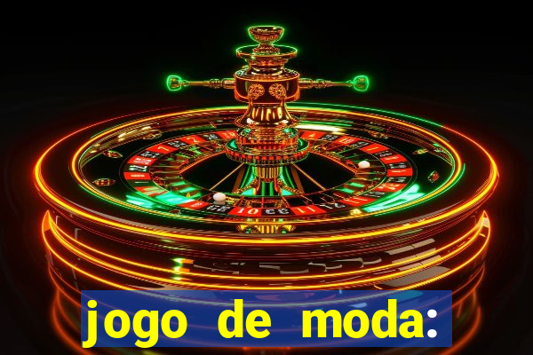 jogo de moda: maquiagem vestir